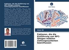 Copertina di Faktoren, die die Einführung von NFC-fähigen mobilen Zahlungssystemen beeinflussen