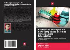 Borítókép a  Fabricação ecológica de nanocompósitos de óxido metálico para fotocatálise - hoz