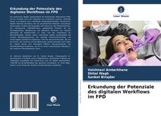 Copertina di Erkundung der Potenziale des digitalen Workflows im FPD