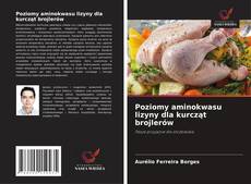 Poziomy aminokwasu lizyny dla kurcząt brojlerów的封面