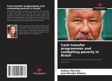 Обложка Cash transfer programmes and combating poverty in Brazil