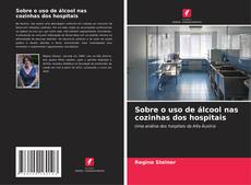 Copertina di Sobre o uso de álcool nas cozinhas dos hospitais