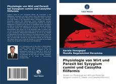 Copertina di Physiologie von Wirt und Parasit bei Syzygium cumini und Cassytha filiformis