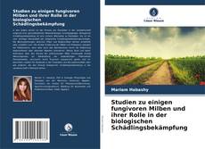 Studien zu einigen fungivoren Milben und ihrer Rolle in der biologischen Schädlingsbekämpfung的封面