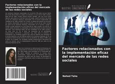 Couverture de Factores relacionados con la implementación eficaz del mercado de las redes sociales