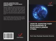 Buchcover von UKRYTE SAMOTNE PARY ELEKTRONOWE W KLASTRACH JONÓW CYNKU