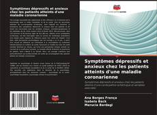 Bookcover of Symptômes dépressifs et anxieux chez les patients atteints d'une maladie coronarienne