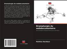 Bookcover of Dramaturgie du webdocumentaire