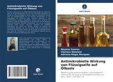 Copertina di Antimikrobielle Wirkung von Flüssigseife auf Ölbasis