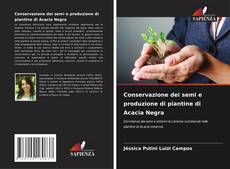 Buchcover von Conservazione dei semi e produzione di piantine di Acacia Negra