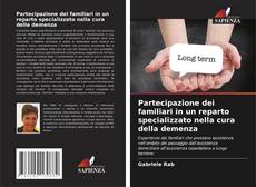 Borítókép a  Partecipazione dei familiari in un reparto specializzato nella cura della demenza - hoz