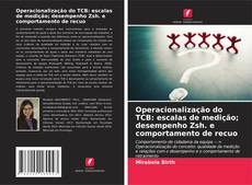 Copertina di Operacionalização do TCB: escalas de medição; desempenho Zsh. e comportamento de recuo