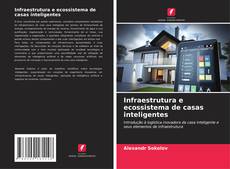 Copertina di Infraestrutura e ecossistema de casas inteligentes