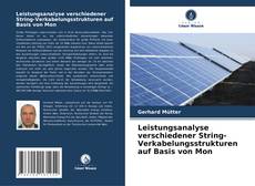 Copertina di Leistungsanalyse verschiedener String-Verkabelungsstrukturen auf Basis von Mon