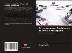 Couverture de Entrepreneurs, fondateurs et chefs d'entreprise