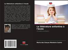 Copertina di La littérature enfantine à l'école