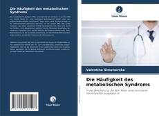 Copertina di Die Häufigkeit des metabolischen Syndroms