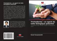 Couverture de Trichoderma : un agent de lutte biologique potentiel