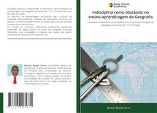 Bookcover of Indisciplina como obstáculo no ensino-aprendizagem da Geografia