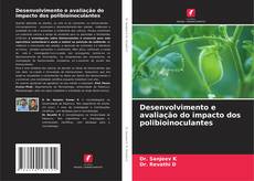 Desenvolvimento e avaliação do impacto dos polibioinoculantes的封面
