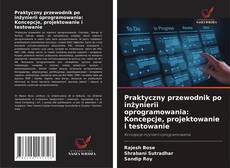 Обложка Praktyczny przewodnik po inżynierii oprogramowania: Koncepcje, projektowanie i testowanie