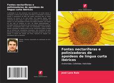 Copertina di Fontes nectaríferas e polinizadoras de apoídeos de língua curta ibéricos