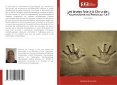 Couverture de Les Jeunes face à la Chirurgie : Traumatisme ou Renaissance ?