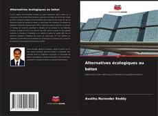 Couverture de Alternatives écologiques au béton