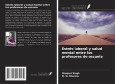Copertina di Estrés laboral y salud mental entre los profesores de escuela