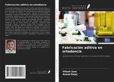 Copertina di Fabricación aditiva en ortodoncia