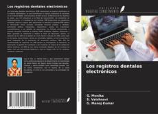 Copertina di Los registros dentales electrónicos