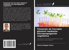 Couverture de Clonación de Cecropia glaziovii mediante micropropagación vegetativa