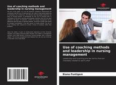 Обложка Use of coaching methods and leadership in nursing management