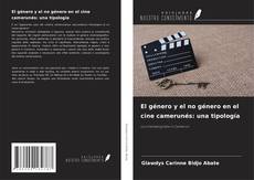 Couverture de El género y el no género en el cine camerunés: una tipología