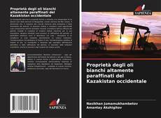 Borítókép a  Proprietà degli oli bianchi altamente paraffinati del Kazakistan occidentale - hoz