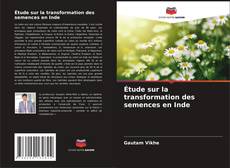 Portada del libro de Étude sur la transformation des semences en Inde