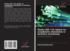 Bookcover of Diody LED i ich wpływ na urządzenia stosowane w technice eventowej
