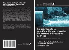 Copertina di La práctica de la planificación participativa en materia de recursos hídricos