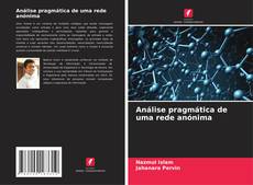 Análise pragmática de uma rede anónima的封面
