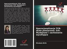 Couverture de Operacjonalizacja TCB: skale pomiarowe; Zsh. Wydajność i zachowania wycofujące