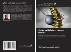 Copertina di ¿Más actividad, menos dolor?