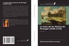 Buchcover von La Casa de las Reinas de Portugal (1640-1754)