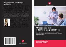 Copertina di Ortodontia em odontologia pediátrica