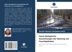 Buchcover von Sozio-ökologische Auswirkungen der Nutzung von Feuchtgebieten
