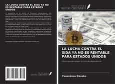 Buchcover von LA LUCHA CONTRA EL SIDA YA NO ES RENTABLE PARA ESTADOS UNIDOS