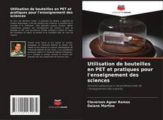 Utilisation de bouteilles en PET et pratiques pour l'enseignement des sciences的封面