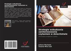 Copertina di Strategie wzbudzania zainteresowania czytaniem w dzieciństwie