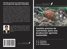 Copertina di Gestión precisa de nutrientes para una producción agrícola sostenible