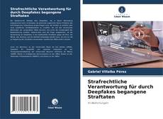 Strafrechtliche Verantwortung für durch Deepfakes begangene Straftaten的封面