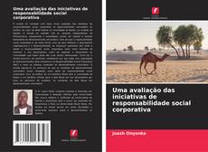 Bookcover of Uma avaliação das iniciativas de responsabilidade social corporativa
